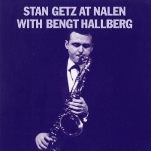 Stan Getz - Stan Getz At Nalen With Bengt Hallb i gruppen CD / Jazz/Blues hos Bengans Skivbutik AB (552662)
