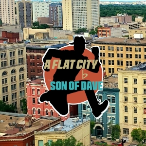 Son Of Dave - A Flat City i gruppen ÖVRIGT / Övrigt / aub hos Bengans Skivbutik AB (5526690)