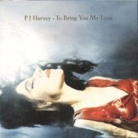 Pj Harvey - To Bring You Love i gruppen ÖVRIGT / KalasCDx hos Bengans Skivbutik AB (552870)
