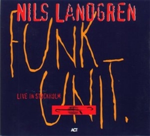 Nils Landgren Funk Unit - Live In Stockholm i gruppen Minishops / Nils Landgren hos Bengans Skivbutik AB (552974)