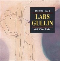 Gullin Lars - 1955/56 Vol.1 With Chet Baker i gruppen VI TIPSAR / Lagerrea / CD REA / CD Jazz/Blues hos Bengans Skivbutik AB (553064)