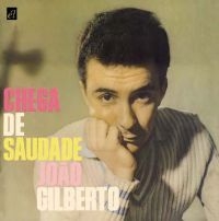 Gilberto Joao - Chega De Saudade i gruppen CD / Pop-Rock hos Bengans Skivbutik AB (553124)