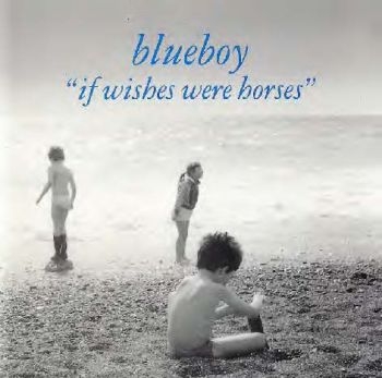 Blueboy - If Wishes Were Horses i gruppen CD / Toppsäljare hos Bengans Skivbutik AB (553127)