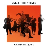 Wallis Bird & Spark - Visions Of Venus i gruppen CD / Nyheter / Klassiskt hos Bengans Skivbutik AB (5532741)