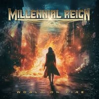 Millennial Reign - World On Fire i gruppen CD / Kommande / Hårdrock hos Bengans Skivbutik AB (5532847)