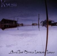 Kyuss - ...And The Circus Leaves Town i gruppen CD / Pop-Rock hos Bengans Skivbutik AB (553491)