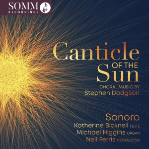 Stephen Dodgson - Canticle Of The Sun - Choral Music i gruppen CD / Nyheter / Klassiskt hos Bengans Skivbutik AB (5535736)