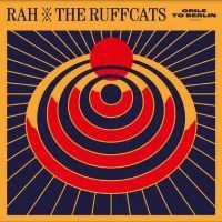 Rah & The Ruffcats - Orile To Berlin i gruppen VINYL / Kommande / Pop-Rock hos Bengans Skivbutik AB (5535793)