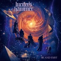 Lucifer's Hammer - Be And Exist i gruppen VINYL / Kommande / Hårdrock hos Bengans Skivbutik AB (5535997)