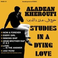 Kheroufi Aladean - Studies In A Dying Love i gruppen VINYL / Kommande / Pop-Rock hos Bengans Skivbutik AB (5536003)