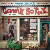Deluxé Pepe - Comix Sonix i gruppen VINYL / Kommande / Pop-Rock hos Bengans Skivbutik AB (5536023)
