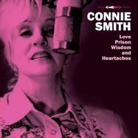 Connie Smith - Love, Prison, Wisdom And Heartaches i gruppen CD / Kommande / Country hos Bengans Skivbutik AB (5536045)