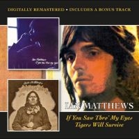 Matthews Ian - If You Saw Thro? My Eyes/Tigers Wil i gruppen CD / Kommande / Pop-Rock hos Bengans Skivbutik AB (5537525)
