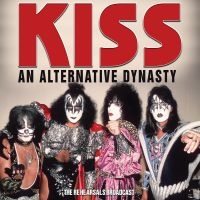 Kiss - An Alternative Dynasty i gruppen CD / Nyheter / Hårdrock hos Bengans Skivbutik AB (5537548)