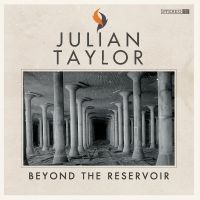 Julian Taylor - Beyond The Reservoir i gruppen VI TIPSAR / Startsida - Vinyl Nyheter & Kommande hos Bengans Skivbutik AB (5538847)