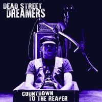 Dead Street Dreamers - Countdown To The Reaper i gruppen VI TIPSAR / Fredagsreleaser / Fredag den 3:e Maj 2024 hos Bengans Skivbutik AB (5538857)