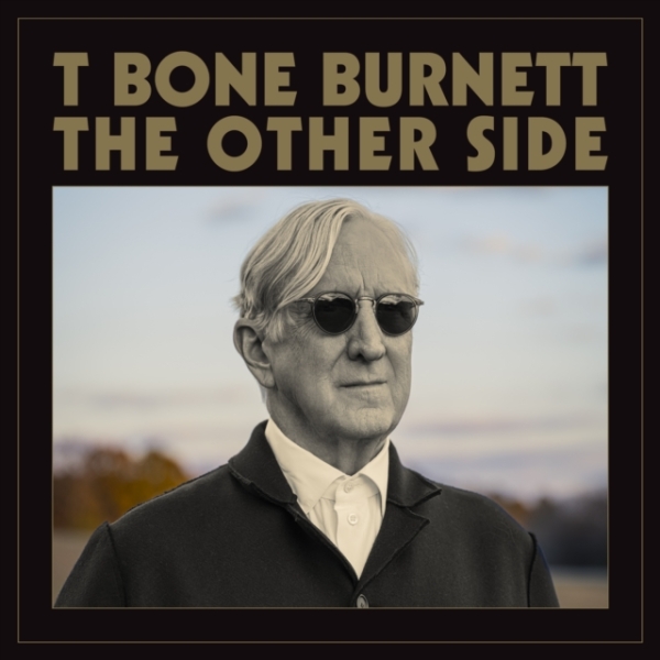 T-Bone Burnett - The Other Side i gruppen CD / Pop-Rock hos Bengans Skivbutik AB (5538897)