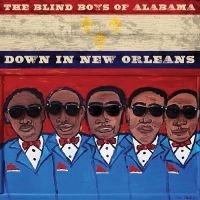 Blind Boys Of Alabama - Down In New Orleans i gruppen VI TIPSAR / Fredagsreleaser / Fredag den 3:e Maj 2024 hos Bengans Skivbutik AB (5538902)