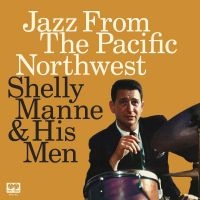 Shelly Manne - Jazz From The Pacific Northwest i gruppen VI TIPSAR / Fredagsreleaser / Fredag den 3:e Maj 2024 hos Bengans Skivbutik AB (5538915)