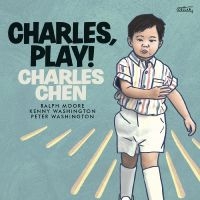 Charles Chen - Charles, Play! i gruppen VI TIPSAR / Fredagsreleaser / Fredag den 3:e Maj 2024 hos Bengans Skivbutik AB (5538921)