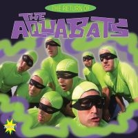The Aquabats! - The Return Of The Aquabats i gruppen VI TIPSAR / Fredagsreleaser / Fredag den 24:e Maj 2024 hos Bengans Skivbutik AB (5539005)