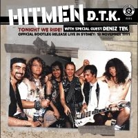 Hitmen D.T.K. (With Special Guest D - Tonight We Ride: Official Bootleg, i gruppen VI TIPSAR / Fredagsreleaser / Fredag den 3:e Maj 2024 hos Bengans Skivbutik AB (5539017)