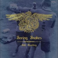 Seeing Snakes - Still Standing i gruppen VI TIPSAR / Fredagsreleaser / Fredag den 3:e Maj 2024 hos Bengans Skivbutik AB (5539038)