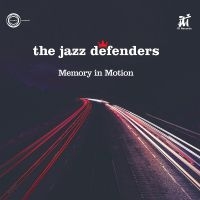 The Jazz Defenders - Memory In Motion i gruppen VI TIPSAR / Startsida - CD Nyheter & Kommande hos Bengans Skivbutik AB (5539064)
