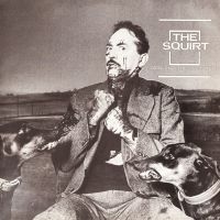 Squirt The - Men And Their Masters (Vinyl Lp) i gruppen VI TIPSAR / Fredagsreleaser / Fredag den 24:e Maj 2024 hos Bengans Skivbutik AB (5539136)