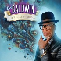 Baldwin Bob - It's Okay To Dream i gruppen CD / Kommande / Jazz hos Bengans Skivbutik AB (5539193)