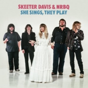 Skeeter Davis & Nrbq - She Sings, They Play i gruppen ÖVRIGT / Övrigt / aub hos Bengans Skivbutik AB (5539214)