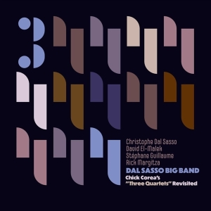 Dal Sasso Big Band & Christophe Dal Sasso - Chick Corea's Three Quartets Revisited i gruppen ÖVRIGT / Övrigt / aub hos Bengans Skivbutik AB (5539225)