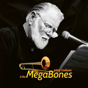 Johny Carlsson - Johny Carlsson & The Megabones i gruppen CD / Kommande / Jazz hos Bengans Skivbutik AB (5539243)