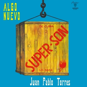 Juan Pablo Torres Y Algo Nuevo - Super Son i gruppen ÖVRIGT / Övrigt / aub hos Bengans Skivbutik AB (5539263)