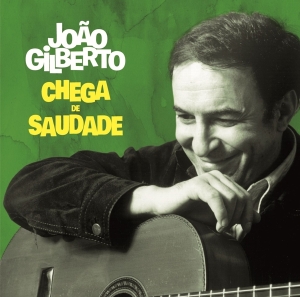 João Gilberto - Chega De Saudade i gruppen ÖVRIGT / Övrigt / aub hos Bengans Skivbutik AB (5539274)