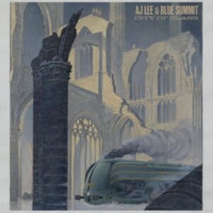 Lee Aj & Blue Summit - City Of Glass i gruppen CD / Country hos Bengans Skivbutik AB (5539312)