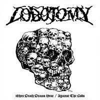 Lobotomy - When Death Draws Near/Against The G i gruppen VINYL / Nyheter / Hårdrock hos Bengans Skivbutik AB (5539395)