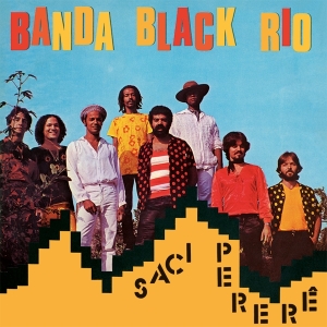 Banda Black Rio - Saci Perer? i gruppen ÖVRIGT / Övrigt / aub hos Bengans Skivbutik AB (5539469)