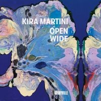 Martini Kira - Open Wide i gruppen CD / Jazz hos Bengans Skivbutik AB (5539509)