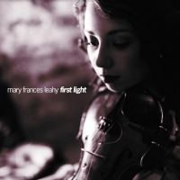 Leahy Mary Frances - First Light i gruppen CD / Kommande / Svensk Folkmusik hos Bengans Skivbutik AB (5539516)