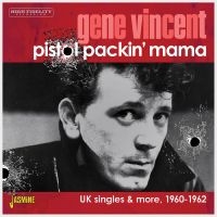 Gene Vincent - Pistol Packin? Mama - Uk Singles & i gruppen VI TIPSAR / Startsida - CD Nyheter & Kommande hos Bengans Skivbutik AB (5539706)