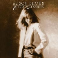 Brown Alison - Simple Pleasures i gruppen VI TIPSAR / Fredagsreleaser / Fredag den 10:e Maj 2024 hos Bengans Skivbutik AB (5539709)