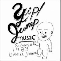 Johnston Daniel - Yip Jump Music i gruppen CD / Kommande / Pop-Rock hos Bengans Skivbutik AB (5539715)