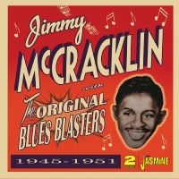Jimmy Mccrackin - The Original Blues Blasters 1945-19 i gruppen MUSIK / Dual Disc / Blues hos Bengans Skivbutik AB (5539723)
