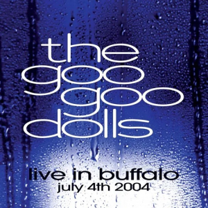 Goo Goo Dolls - Live In Buffalo July 4Th, 2004 i gruppen ÖVRIGT / Övrigt / aub hos Bengans Skivbutik AB (5539900)