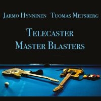 Jarmo Hynninen & Tuomas Metsberg - Telecaster Master Blasters i gruppen CD / Film-Musikal hos Bengans Skivbutik AB (5539954)