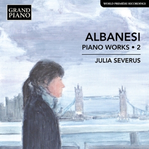 Julia Severus - Albanesi: Piano Works, Vol. 2 i gruppen CD / Klassiskt hos Bengans Skivbutik AB (5540045)