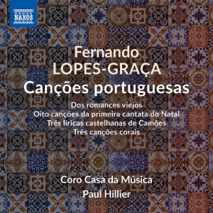 Coro Casa Da Musica Paul Hillier - Lopes-Graca: Cancoes Portuguesas i gruppen CD / Kommande / Klassiskt hos Bengans Skivbutik AB (5540048)