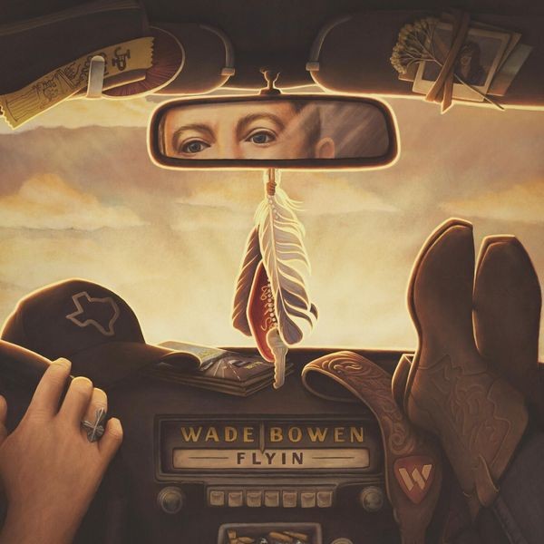 Wade Bowen - Flyin i gruppen VINYL / Country hos Bengans Skivbutik AB (5540167)