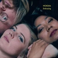 Moksha - Embracing i gruppen CD / Nyheter / Jazz hos Bengans Skivbutik AB (5540191)